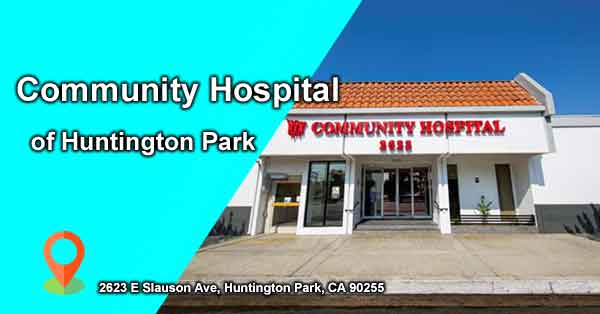 2024 Best Community Hospital of Huntington Park in 2623 E Slauson Ave, Huntington Park, CA 90255